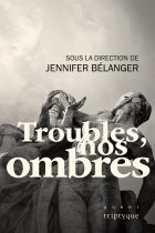Triptyque_TroublesNosOmbres_C1 © Jennifer Bélanger
